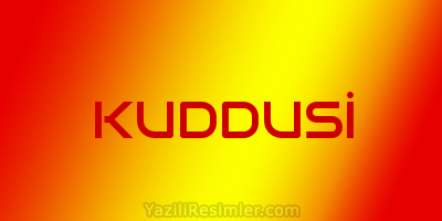 KUDDUSİ