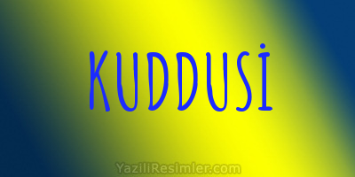 KUDDUSİ