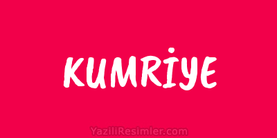 KUMRİYE