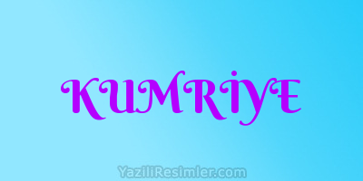 KUMRİYE