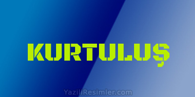 KURTULUŞ