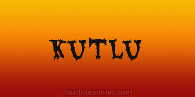 KUTLU