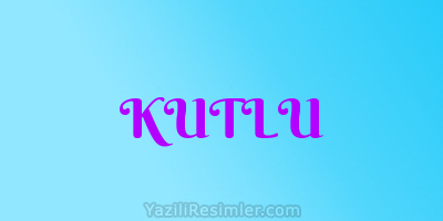 KUTLU