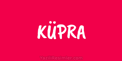 KÜPRA