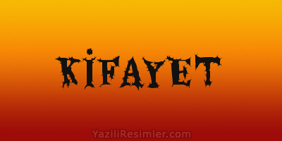 KİFAYET