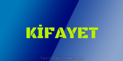 KİFAYET