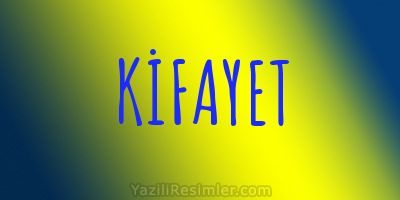 KİFAYET