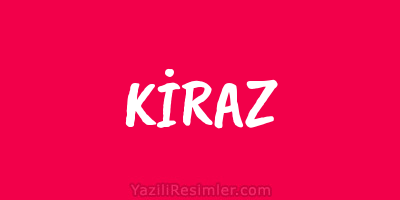 KİRAZ