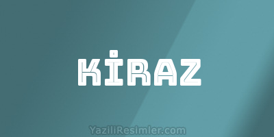 KİRAZ