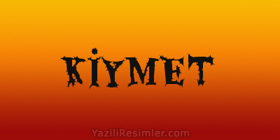 KİYMET