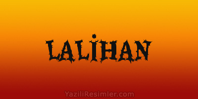 LALİHAN