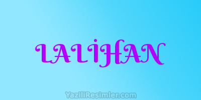 LALİHAN