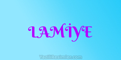 LAMİYE