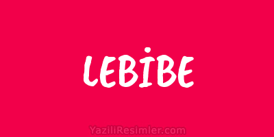 LEBİBE