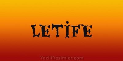 LETİFE