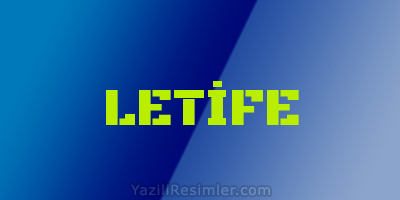 LETİFE