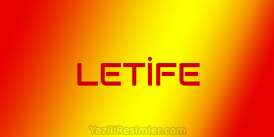 LETİFE