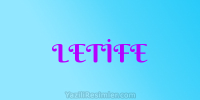 LETİFE