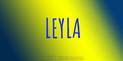 LEYLA