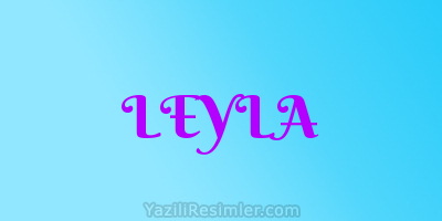 LEYLA