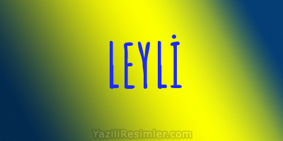 LEYLİ