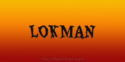 LOKMAN