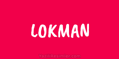 LOKMAN