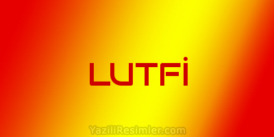 LUTFİ