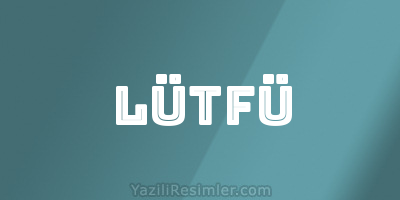 LÜTFÜ