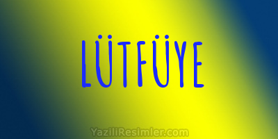 LÜTFÜYE