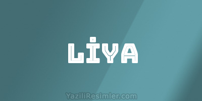 LİYA