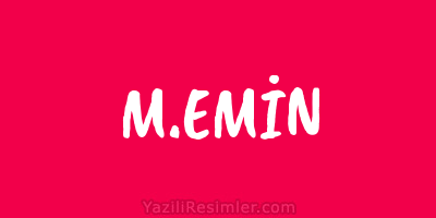 M.EMİN