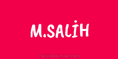 M.SALİH