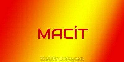 MACİT