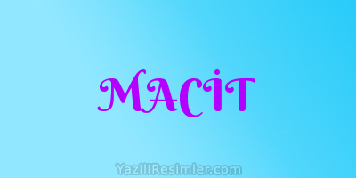 MACİT