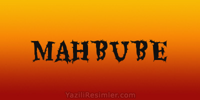 MAHBUBE