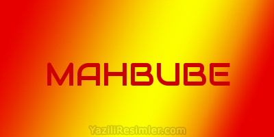 MAHBUBE