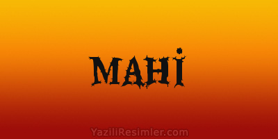 MAHİ