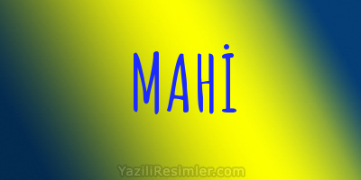 MAHİ