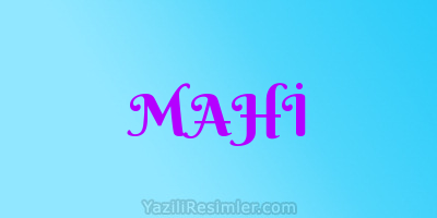 MAHİ