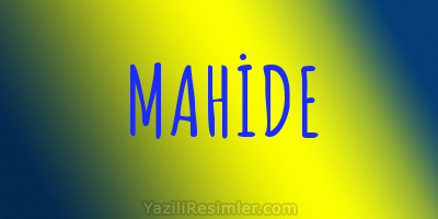 MAHİDE