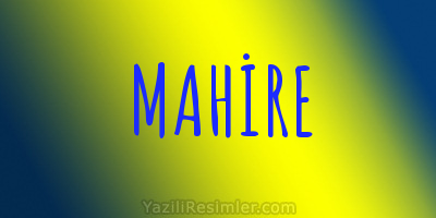 MAHİRE