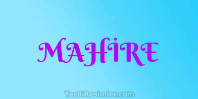 MAHİRE