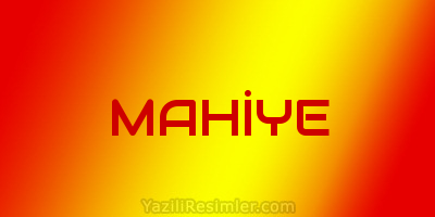 MAHİYE