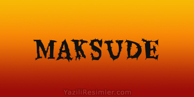 MAKSUDE