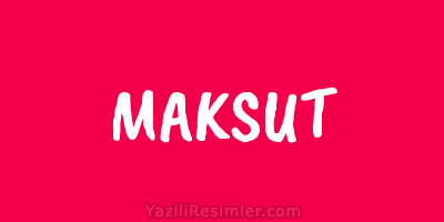 MAKSUT