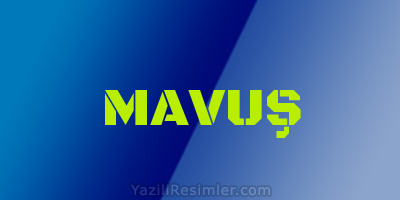 MAVUŞ