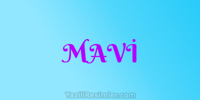 MAVİ