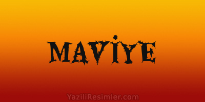 MAVİYE