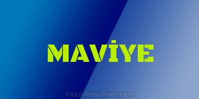 MAVİYE